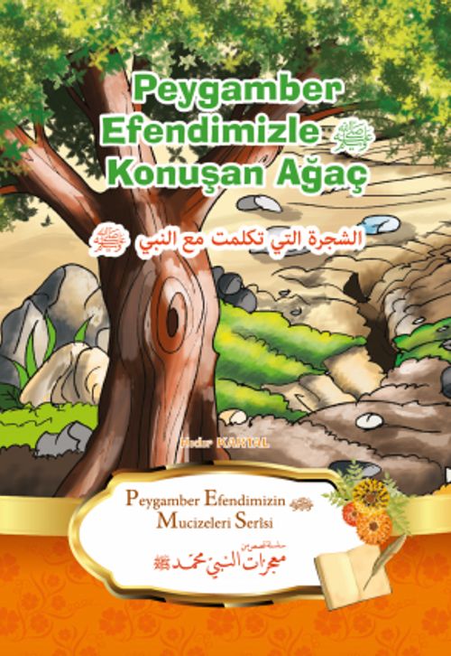 Peygamber Efendimiz ile Konuşan Ağaç