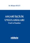 Asgari İş&ccedil;ilik Uygulamaları Usul ve Esasları