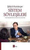 Sistem S&ouml;yleşileri & Cumhurbaşkanlığı H&uuml;k&uuml;met Sistemi &Uuml;zerine R&ouml;portajlar