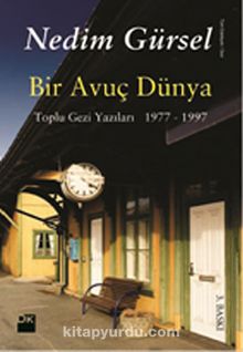 Bir Avuç Dünya - Nedim Gürsel