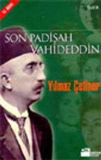 Son Padişah Vahideddin ( Vahdettin ) / 3-A-11