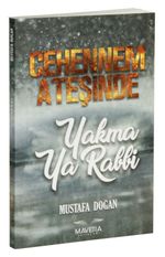 Cehennem Ateşinde Yakma Ya Rabbi