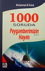 1000 Soruda Peygamberimizin (s.a.v) Hayatı