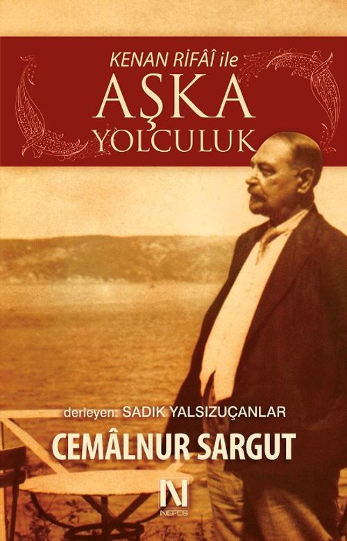 Kenan Rifai ile Aşka Yolculuk