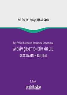 Pay Sahibi Haklarının Korunması Kapsamında Anonim Şirket Yönetim Kurulu Kararlarının Butlanı