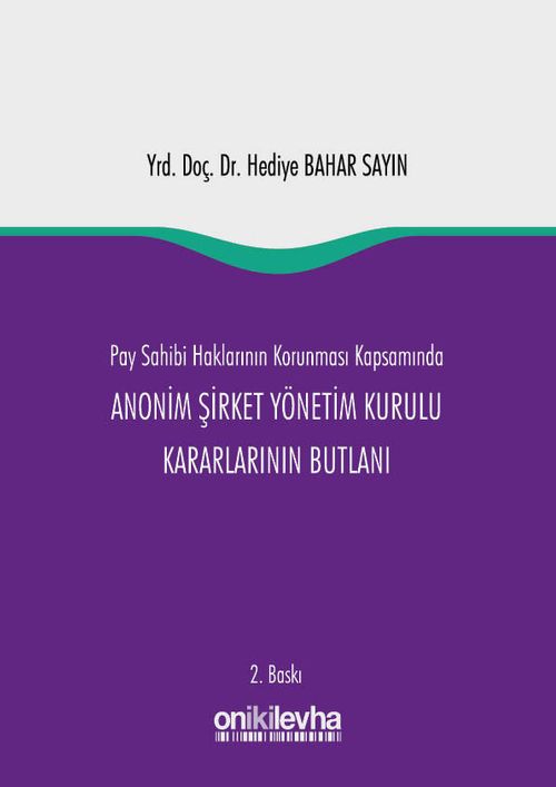 Pay Sahibi Haklarının Korunması Kapsamında Anonim Şirket Yönetim Kurulu Kararlarının Butlanı