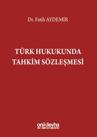Türk Hukukunda Tahkim Sözleşmesi