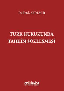 Türk Hukukunda Tahkim Sözleşmesi