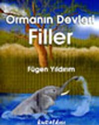 Ormanın Devleri Filler