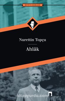 Ahlak - Nurettin Topçu