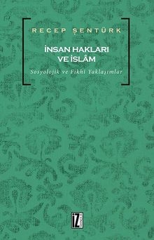 İnsan Hakları ve İslam & Sosyolojik ve Fıkhi Yaklaşımlar