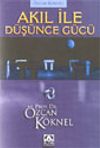 Akıl İle D&uuml;ş&uuml;nce G&uuml;c&uuml;