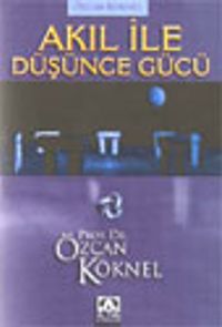 Akıl İle Düşünce Gücü