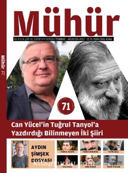 Mühür İki Aylık Şiir ve Edebiyat Dergisi Yıl:12 Sayı:71 Temmuz-Ağustos 2017