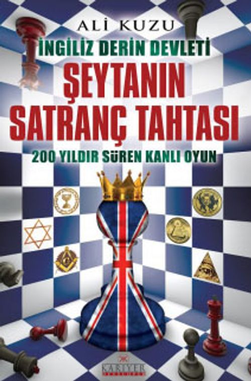 Şeytanın Satranç Tahtası & İngiliz Derin Devleti