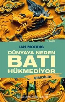Dünyaya Neden Batı Hükmediyor (Şimdilik) - Ian Morris