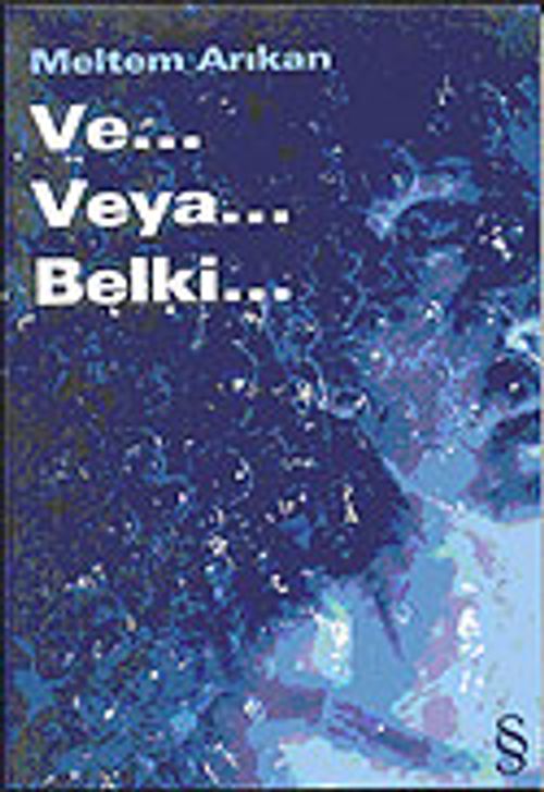 Ve... Veya... Belki...