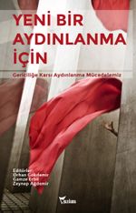 Yeni Bir Aydınlanma İçin & Gericiliğe Karşı Aydınlanma Mücadelemiz