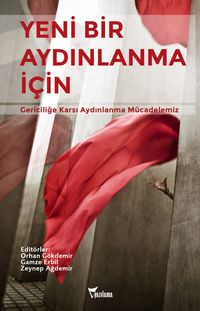 Yeni Bir Aydınlanma İçin & Gericiliğe Karşı Aydınlanma Mücadelemiz