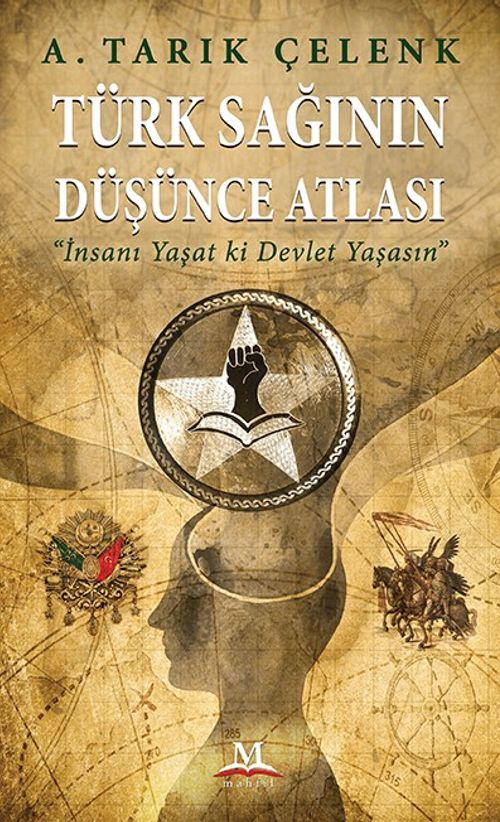 Türk Sağının Düşünce Atlası & İnsanı Yaşat Ki Devlet Yaşasın