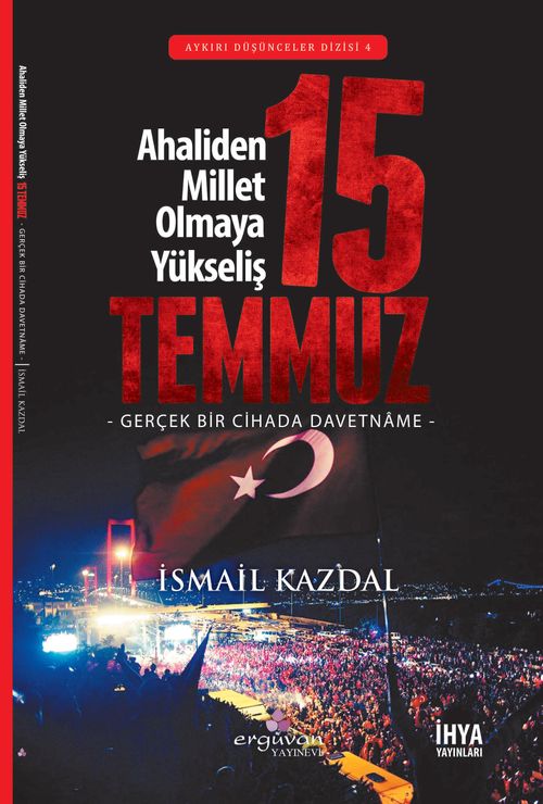 15 Temmuz Ahaliden Millet Olmaya Yükseliş 