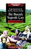 İki Bu&ccedil;uk Yaprak &Ccedil;ay & Doğu Karadeniz'de Devlet, Piyasa, Kimlik
