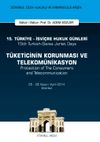 15. Türkiye - İsviçre Hukuk Günleri :Tüketicinin Korunması ve Telekomünikasyon