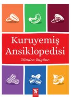 Dünden Bugüne Kuruyemiş Ansiklopedisi
