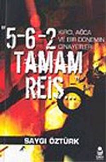 "5-6-2 Tamam Reis... " / Kırcı, Ağca ve Bir Dönemin Cinayetleri