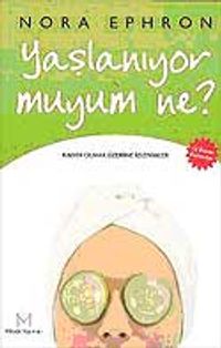 Yaşlanıyor Muyum Ne?