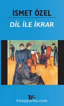 Dil ile İkrar - İsmet Özel
