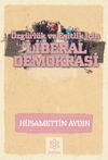 &Ouml;zg&uuml;rl&uuml;k ve Eşitlik i&ccedil;in Liberal Demokrasi