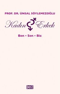 Kadın ve Erkek : Ben, Sen, Biz
