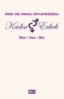 Kadın ve Erkek : Ben, Sen, Biz