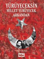 Yürüyeceksin Millet Yürüyecek Arkandan