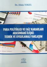 Para Politikası ve Faiz Kararları Arasındaki İlişki: Teorik ve Uygulamalı Yaklaşım