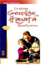 Çocuğumu Gençliğe ve Hayata Hazırlıyorum