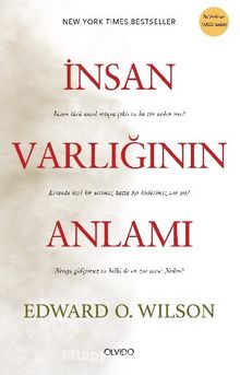 İnsan Varlığının Anlamı - Edward O. Wilson