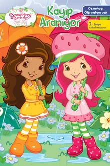 Çilek Kız Okumayı Öğreniyorum - Kayıp Aranıyor