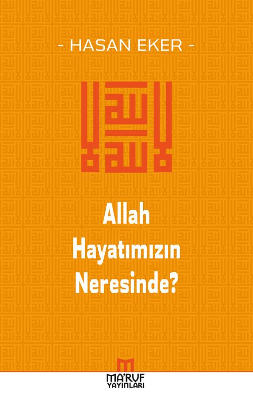 Allah Hayatımızın Neresinde?