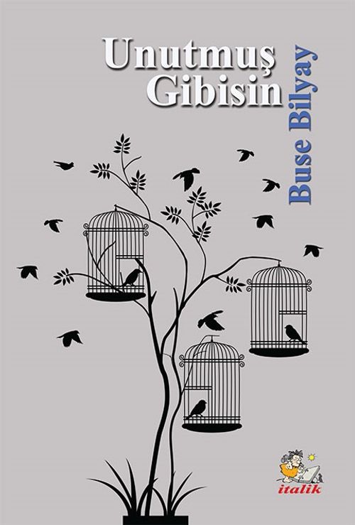 Unutmuş Gibisin