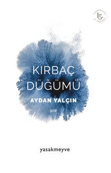 Kırbaç Düğümü - Aydan Yalçın