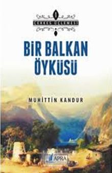 Bir Balkan Öyküsü / Çerkes Üçlemesi 1