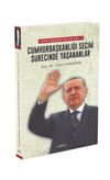 Cumhurbaşkanlığı Se&ccedil;im S&uuml;recinde Yaşananlar