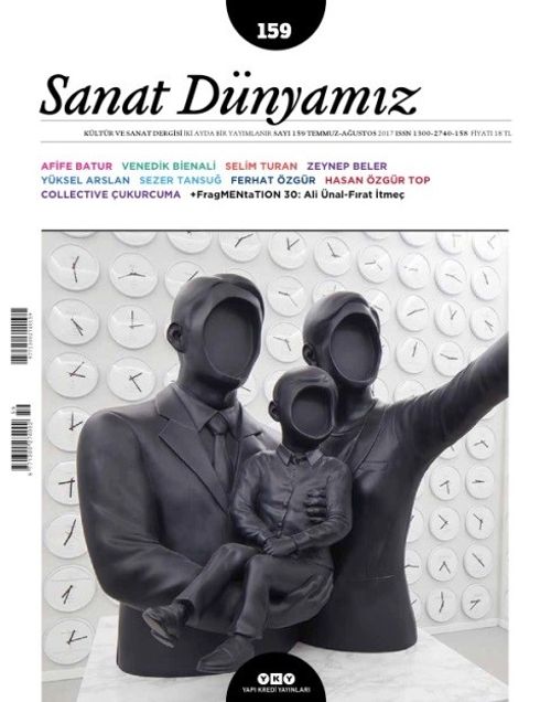 Sanat Dünyamız Üç Aylık Kültür ve Sanat Dergisi Sayı:159 Temmuz-Ağustos 2017