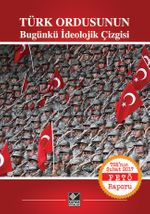 Türk Ordusunun  Bugünkü İdeolojik Çizgisi