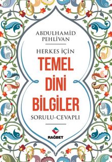 Herkes İçin Temel Dini Bilgiler - Abdulhamid Pehlivan