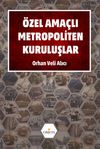 &Ouml;zel Ama&ccedil;lı Metropoliten Kuruluşlar