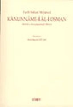 Kanunname-i Al-i Osman (Tahlil ve Karşılaştırmalı Metin)