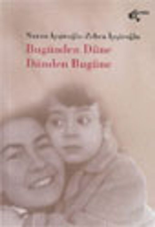 Bugünden Düne Dünden Bugüne
